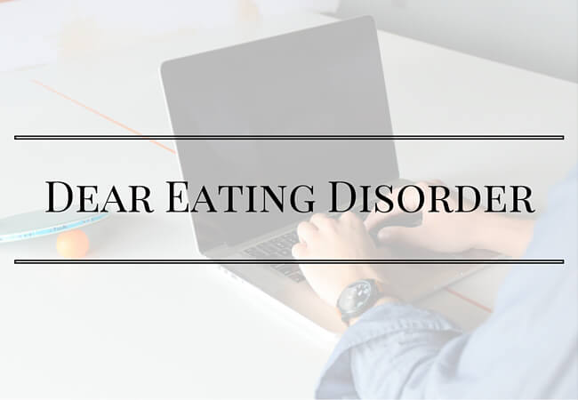 Dear Eating Disorder