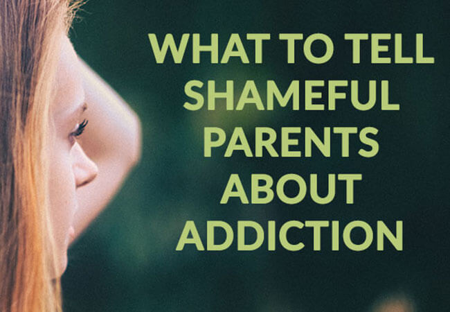 To the Parents of Addicts and Alcoholics
